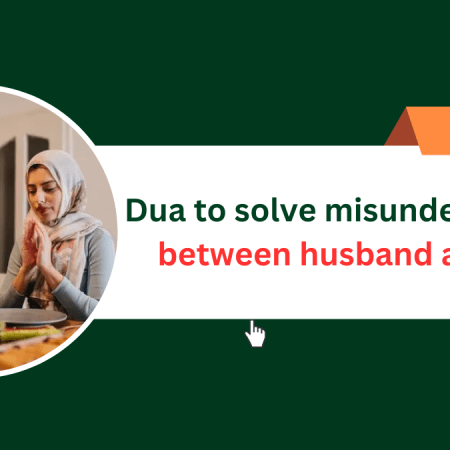 Powerful Dua to Heal Misunderstandings Between Husband and Wife
